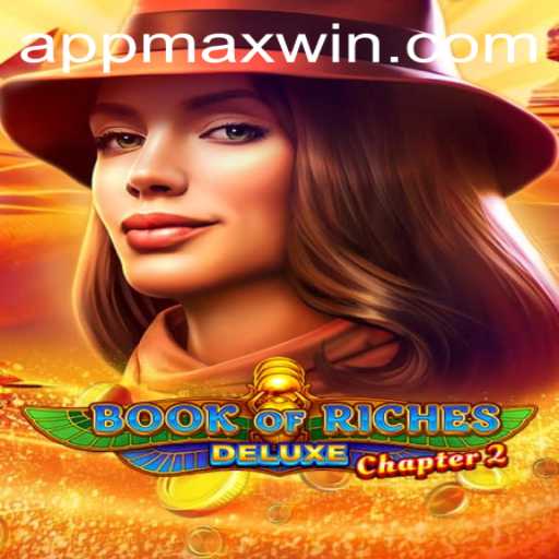 Unveiling Book of Riches Deluxe Chapter 2: Max Win Potential