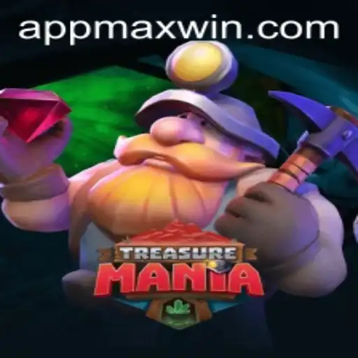 TreasureMania: Uncover the Secrets to Maxwin